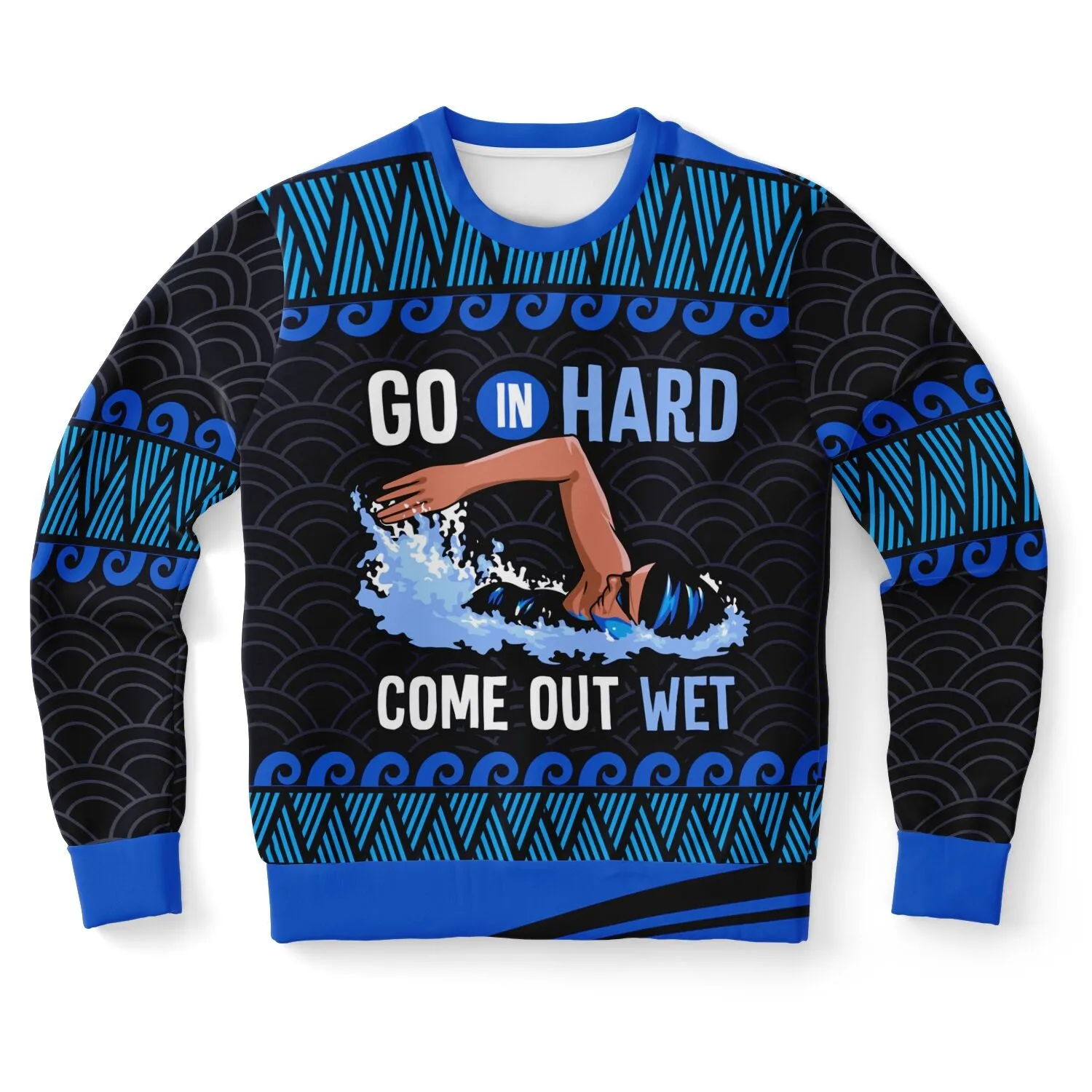 Go In Hard, Come Out Wet