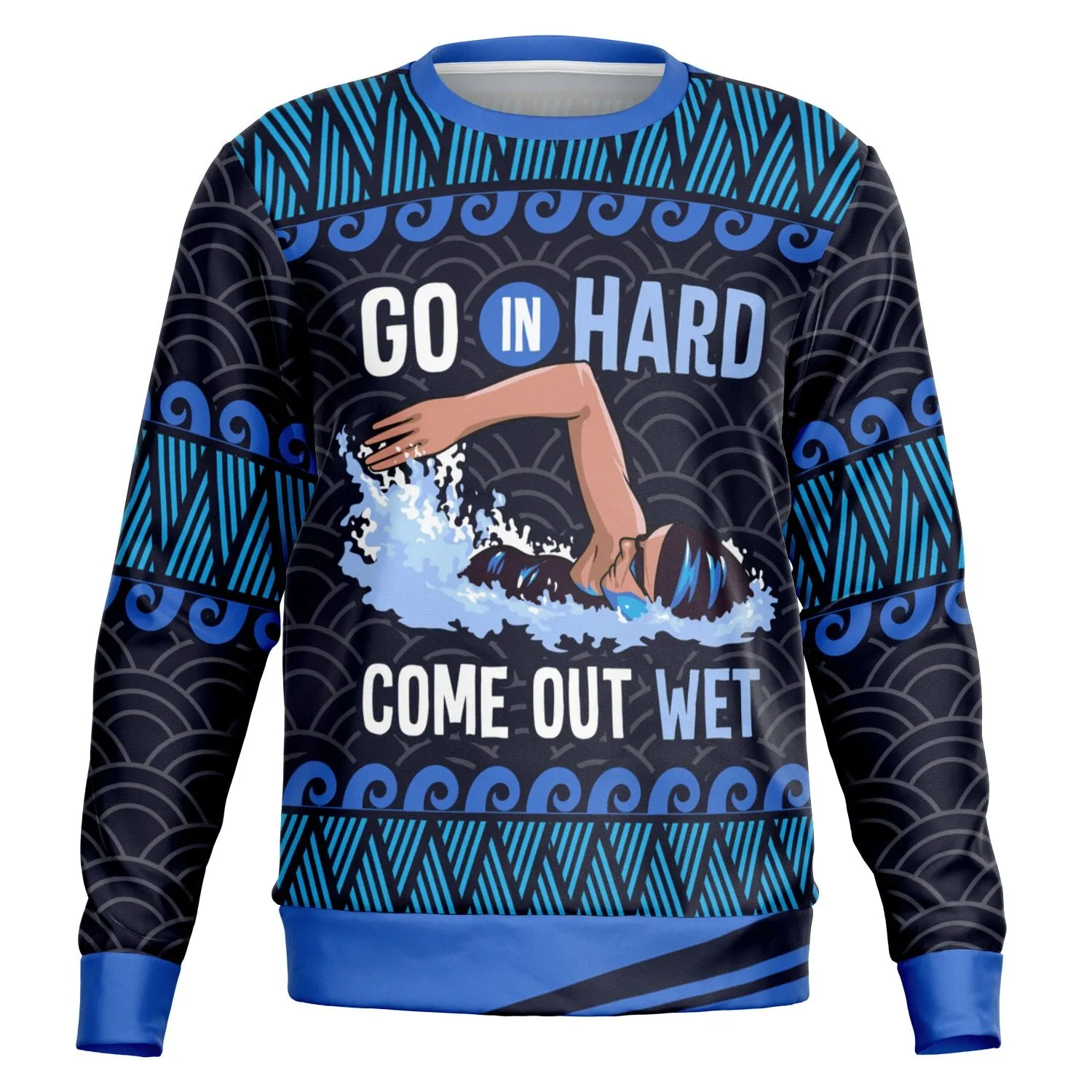 Go In Hard, Come Out Wet