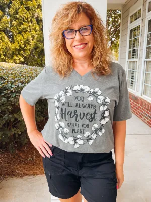 Harvest What You Plant Tee