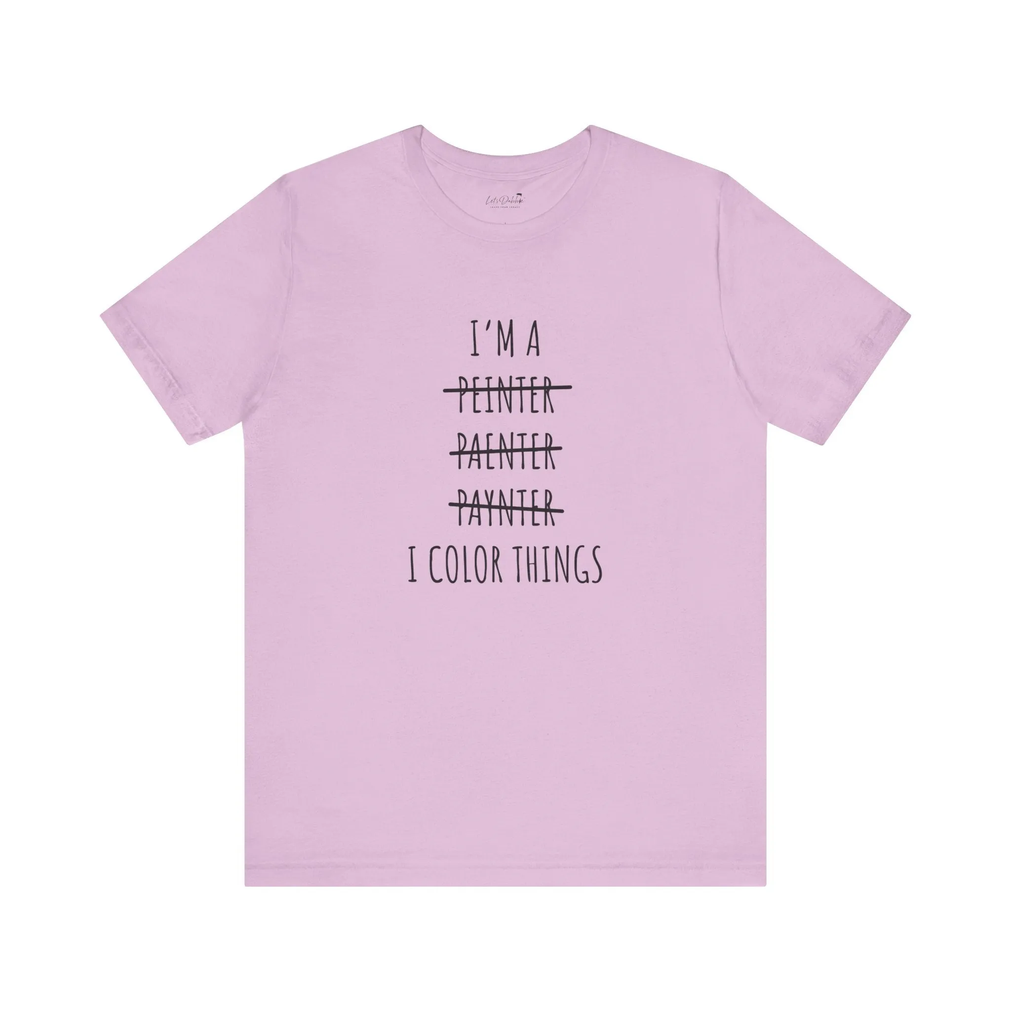 I Color Things Shirt