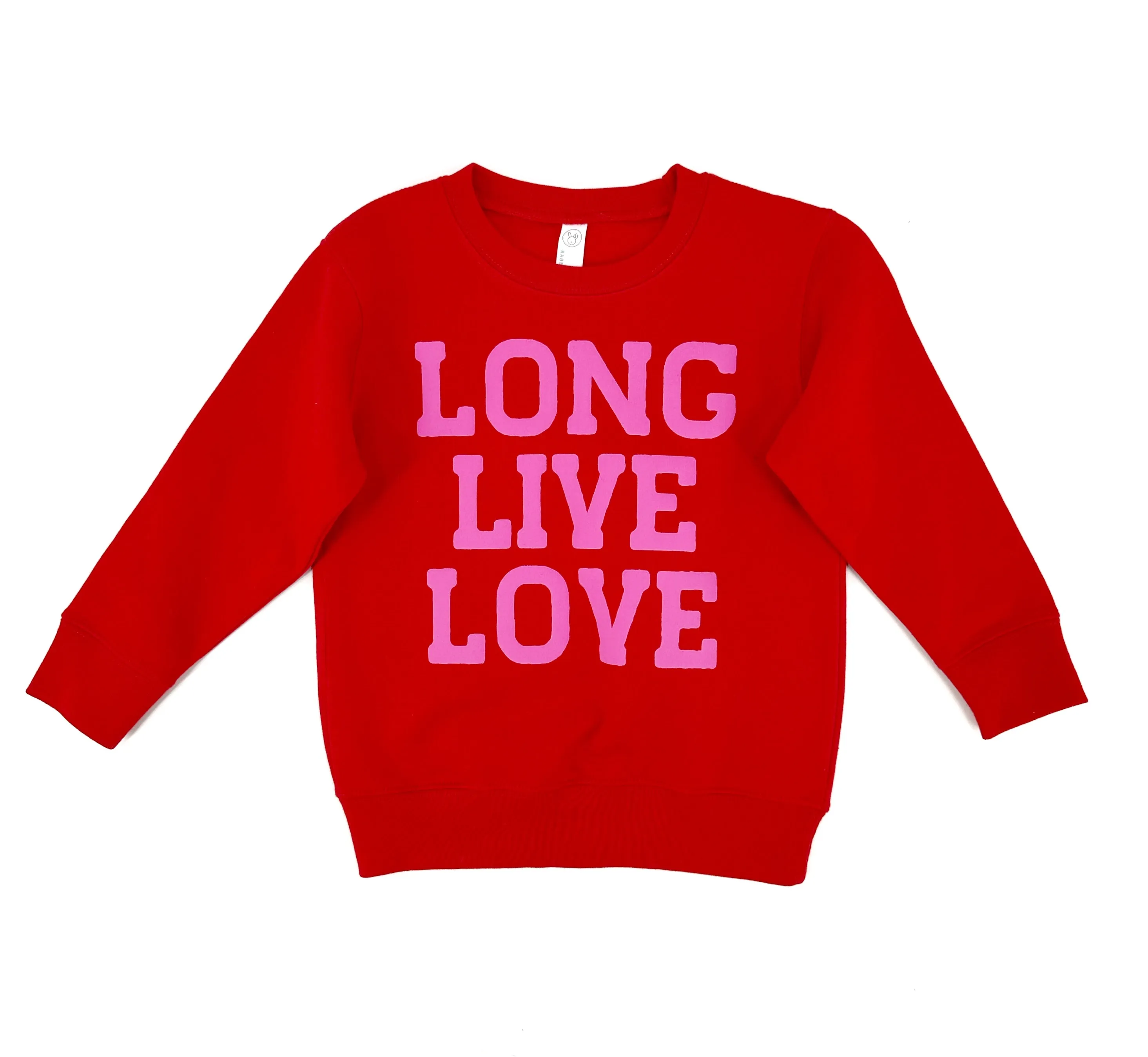RED Long Live Love Sweatshirt PUFF PRINT