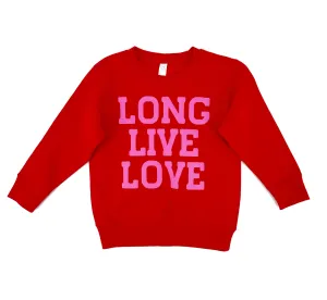 RED Long Live Love Sweatshirt PUFF PRINT