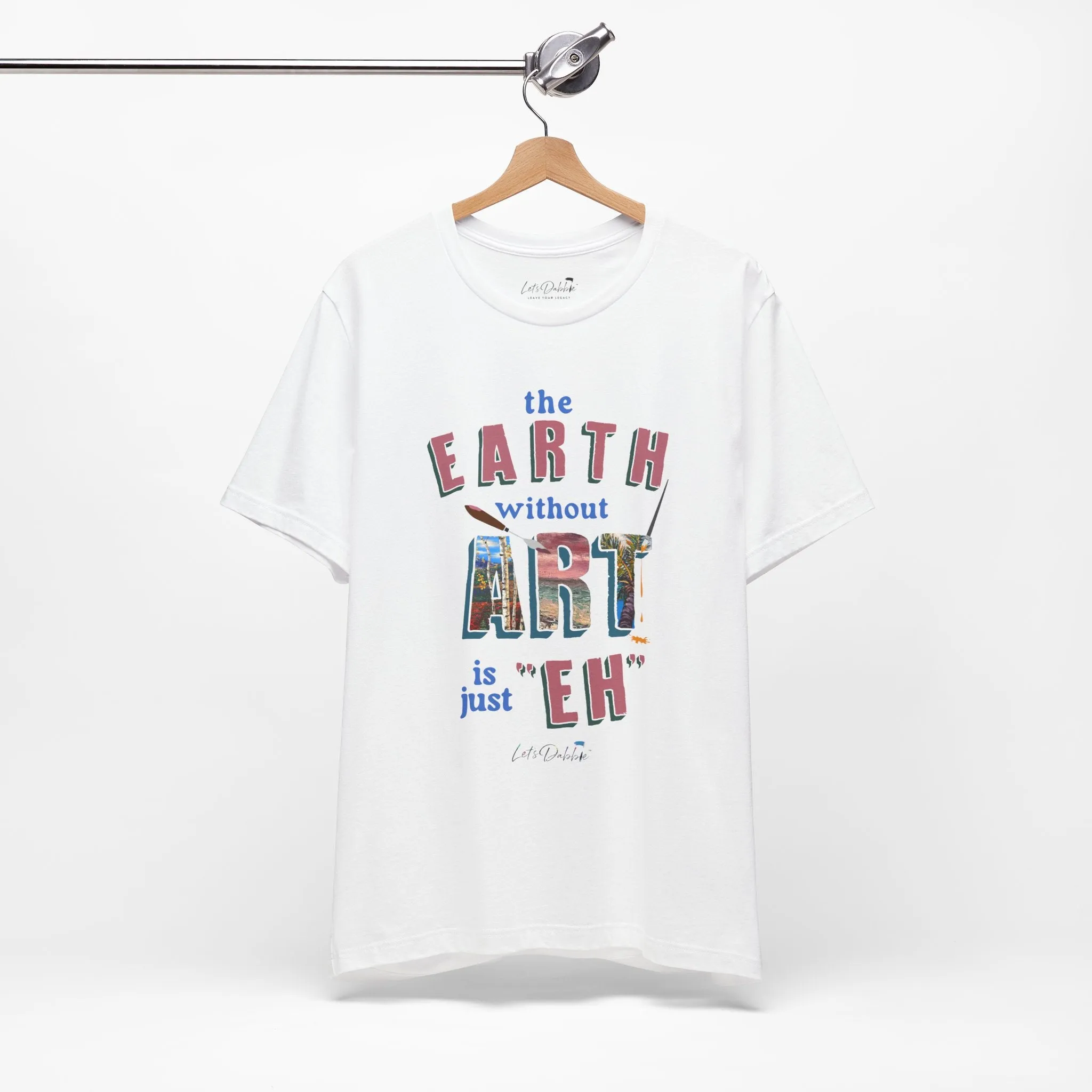 The Earth without Art Shirt